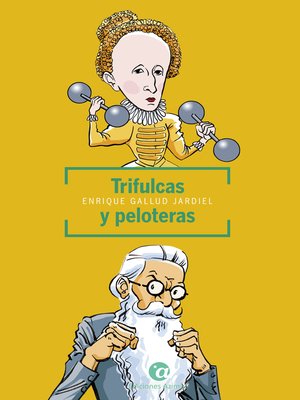 cover image of Trifulcas y peloteras